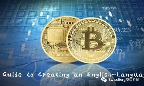 Building Your Online Community: Guide to Creating an English-Language Blockchain Discussion Platform